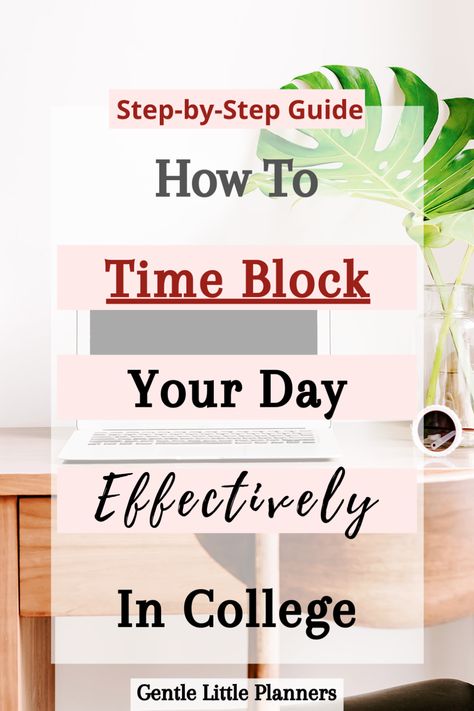 College Time Management, Time Management For Students, Time Blocking Schedule, Time Management College Student, Time Management College, Freshman Tips, Organizing Time Management, Block Scheduling, Nursing Student Tips