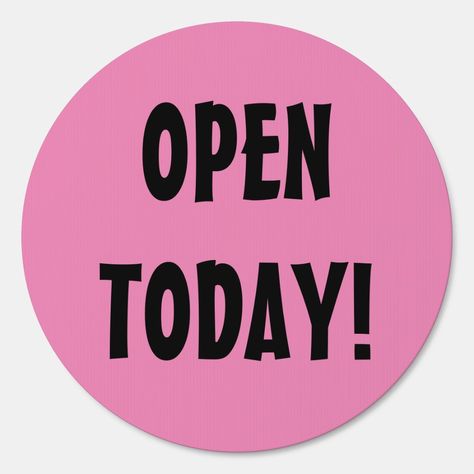 Open Today Pink Circle Yard Sign Pink Circle, Open Signs, Yard Sign, Outdoor Signs, Create Sign, Yard Signs, Disney Gifts, Star Wars Gifts, Danger Sign