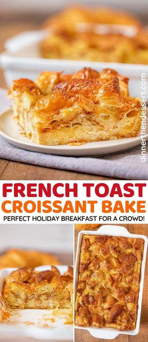 Croissant French Toast Bake is a perfect hearty breakfast to feed a crowd or for holidays! #breakfast #croissant #casserole #breakfastbake #breakfastcasserole #eggs #frenchtoast #dinnerthendessert French Toast Casserole Using Croissants, Eggnog Croissant French Toast, Recipes With Mini Croissants, Brunch Ideas With Croissants, French Toast Made With Croissants, Croissants For Breakfast, Casseroles With Croissants, French Toast Casserole With Crescent Rolls, Croissant French Toast Casserole Overnight