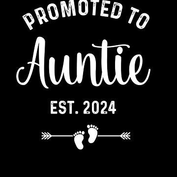 promoted to auntie 2024 , auntie to be 2024 cute pregnancy announcement • Millions of unique designs by independent artists. Find your thing. Soon To Be Aunt Announcement, Aunt To Be Announcement, Aunt Things, Auntie To Be, Promoted To Auntie, Promoted To Aunt, Baby Shower Shirts, Cute Pregnancy Announcement, Mom Wardrobe