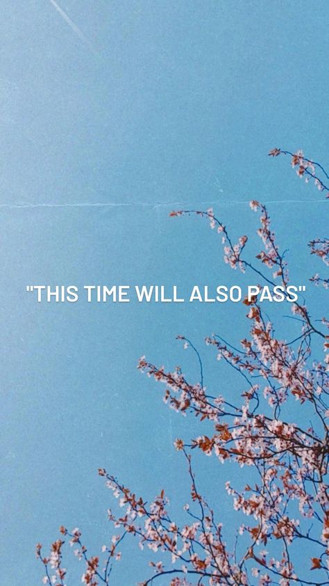 This Time Will Pass Quotes, This Too Will Pass Quote, It Will Pass Wallpaper, Time Will Pass Anyway Quote, It Will Pass Quotes, Catching Feelings Quotes, Hardship Quotes, Ted Chiang, Passing Quotes