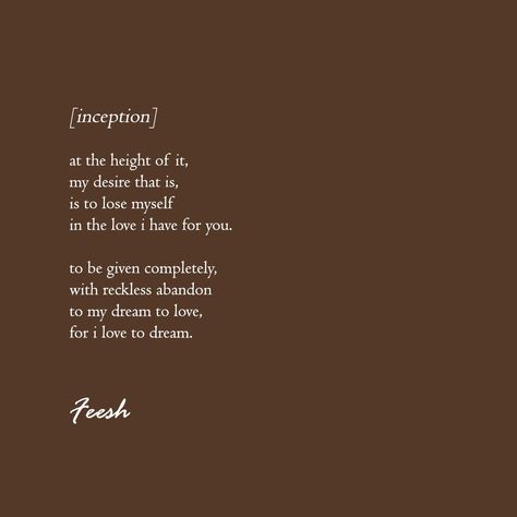 A poem about wanting to surrender myself to loving someone completely Poem About Myself, Inception, Loving Someone, Losing Me, In The Heights, Poetry