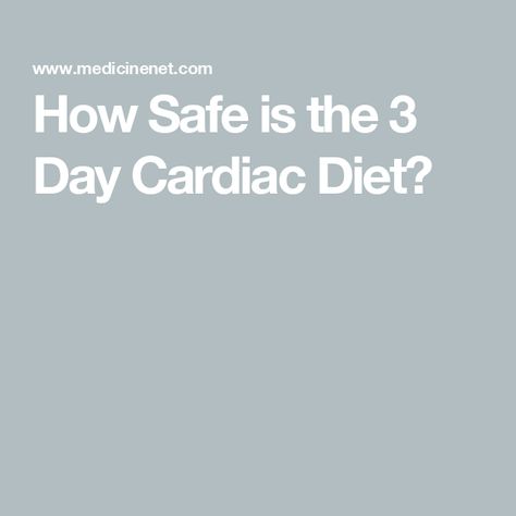 How Safe is the 3 Day Cardiac Diet? 3 Day Cardiac Diet, Cardiac Diet, Diet Ideas, Soup Diet, Diet Drinks, Increased Energy, Protein Diets, Diet Menu, Fad Diets