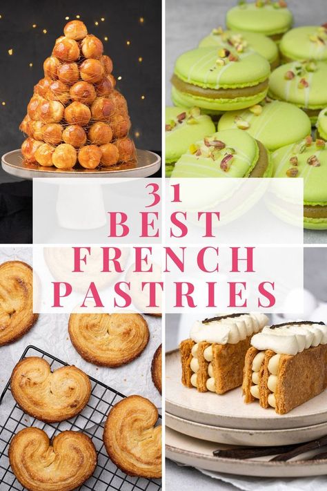 31 Amazing French Pastry Recipes French Pastry Recipes, Paris Desserts, French Cuisine Recipes, French Pastries Recipes, French Pastries Shop, French Dessert Recipes, International Desserts, Good Recipes, French Patisserie