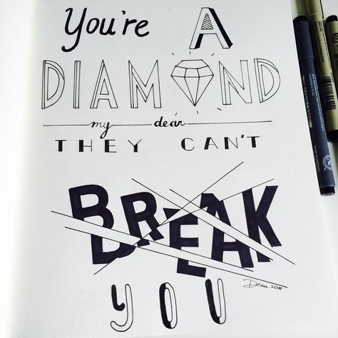 Your A Diamond Dear They Cant Break You, Break Typography, Amen Break, Typography Handwritten, Typography Drawing, Type Poster, Doodle Alphabet, Typography Alphabet, Quote Typography