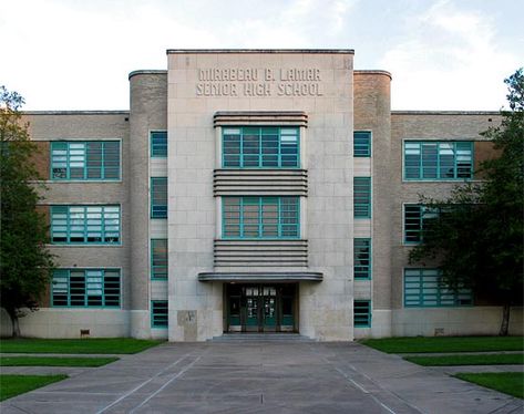 Lamar High School...many a friend and family graduated from here. Modern School Building, High School Exterior, Old School Building, High School Building, School Exterior, Art Deco Exterior, Nautical Elements, American High School, Streamline Moderne