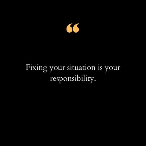 Life presents us with challenges, obstacles, and difficult situations that often seem insurmountable. It's easy to feel overwhelmed and helpless, wishing for someone else to step in and make things right. However, the true power to change your circumstances lies within you. Fixing your situation is your responsibility. Taking responsibility for your life means recognizing that you have the power to shape your future. It means understanding that while you can't control everything that happens... You Are Responsible For Your Life, Blaming Yourself, Control Yourself, Taking Responsibility, Be Your Own Hero, Make Things, Success Mindset, Fix You, Life Goals