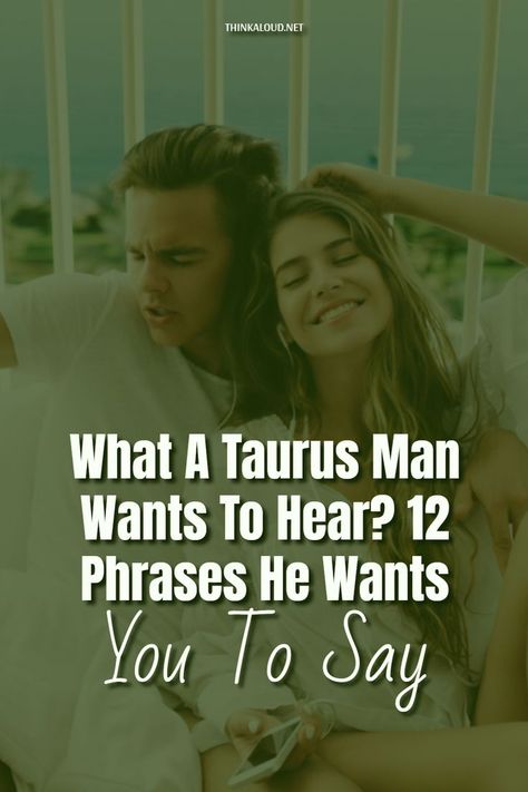 Taurus Men Traits, Taurus Man Libra Woman, Men In Love Signs, I Want You Quotes, Dating A Taurus Man, Taurus Man In Love, Taurus Dates, Want You Quotes, Taurus Zodiac Quotes