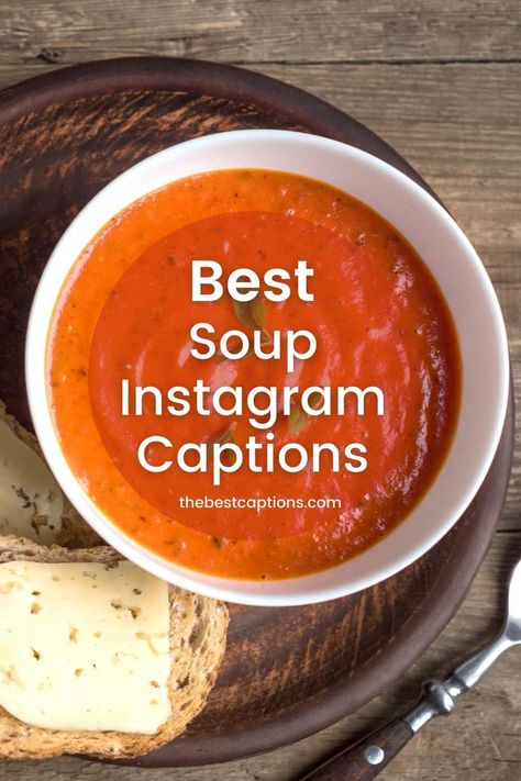 Best Soup Instagram Captions & Quotes | Best Soup Captions Soup Pictures, Noodle Quotes, Soup Quotes, Soup Puns, Quotes For Instagram Posts, Noodles Vegetarian, Dinner Quotes, The Best Soup, Best Soup