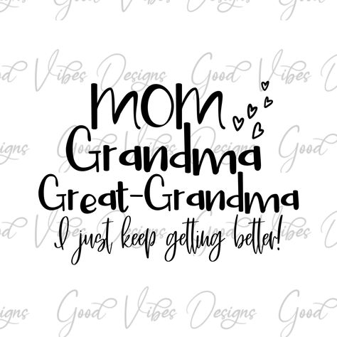 Grandkids Quotes, Happy Mothers Day Images, Mothers Day Images, Grandma Svg, Grandma Quotes, I Love Being Black, Great Grandma, Mothers Day Crafts, Be Great