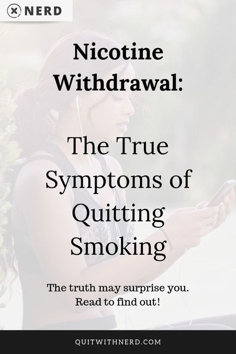 Nicotine Withdrawal: The True Symptoms of Quitting Smoking (TRUTH) Reading, Lungs Health, Withdrawal Symptoms, One Month, How To Find Out, Pins