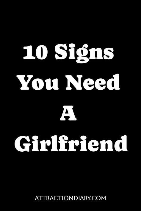 10 Signs You Need A Girlfriend Meeting My Girlfriend For The First Time, Waves Of Life, Relationship Habits, Need A Girlfriend, Relationships Tips, Finding A Girlfriend, Grandparenting, Meaningful Love Quotes, Relationship Posts