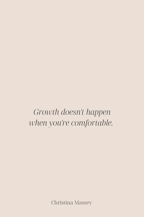 You Have To Get Comfortable With Being Uncomfortable, You Can’t Grow In Your Comfort Zone, Quotes About Going Out Of Comfort Zone, Being Uncomfortable Quotes Comfort Zone, Change Uncomfortable Quote, Uncomfortable Quotes Motivation, Life Begins Outside Your Comfort Zone, Going Out Of Your Comfort Zone, You Don’t Grow When You’re Comfortable