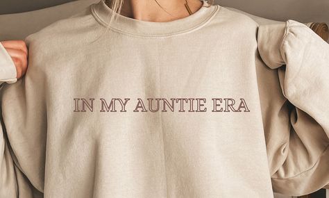 In My Auntie Era, Auntie Sweatshirt, Auntie Era, Dec 12, Gender Neutral, United States, Ships, Sweatshirts