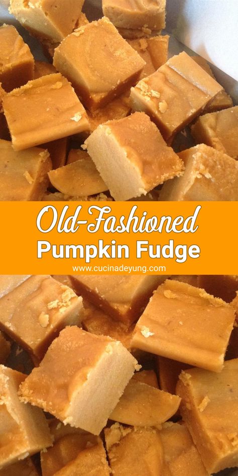 Old-Fashioned Pumpkin Fudge Recipe – CUCINADEYUNG Pumpkin Pie Fudge, Pumpkin Fudge, Billy B, Fall Recipe, Pumpkin Treat, Homemade Candies, Homemade Pumpkin, Halloween Treat, Pumpkin Dessert