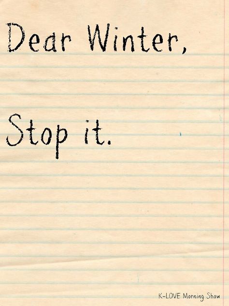 Winter... Funny Cold Weather Quotes, Hate Cold Weather, Cold Weather Funny, Cold Weather Quotes, Winter Humor, Grow Strawberries, Funny Weather, Hate Winter, Message Board Quotes