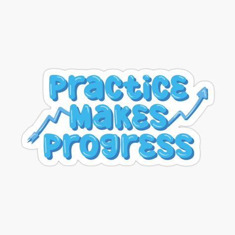 Get my art printed on awesome products. Support me at Redbubble #RBandME: https://www.redbubble.com/i/sticker/Positive-Sticker-Growth-Mindset-Sticker-Daily-Positive-Reminder-Practice-Makes-Progress-Positive-Quote-Mental-Health-Laptop-Sticker-by-caitscreations/156969393.EJUG5?asc=u Daily Practice Quotes, Practice Makes Progress, Practice Quotes, Positive Stickers, Aesthetic Prints, Reminder Stickers, Daily Practices, Positive Quote, Quote Stickers