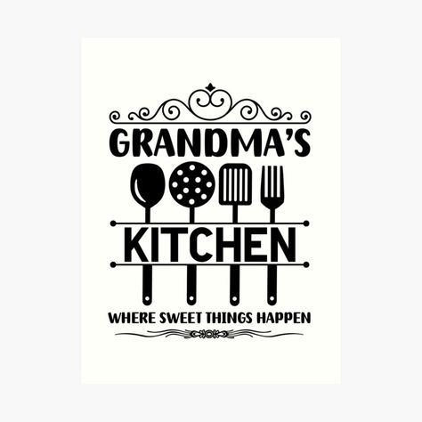 Grandma's Kitchen, Grandmas Kitchen, Kitchen Gift, Gift Art, Things Happen, Art Gift, Art Print, Art Prints, For Sale