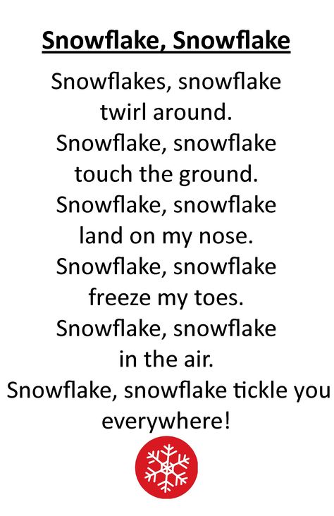 Itty Bitty Rhyme: Snowflake, Snowflake Snow Fingerplays, Snowflake Snowflake Song, Christmas Circle Time Songs, January Songs Preschool, Snowflake Song Preschool, Winter Preschool Circle Time Activities, Kids Christmas Songs Preschool, Winter Nursery Rhymes, Christmas Rhymes For Preschool