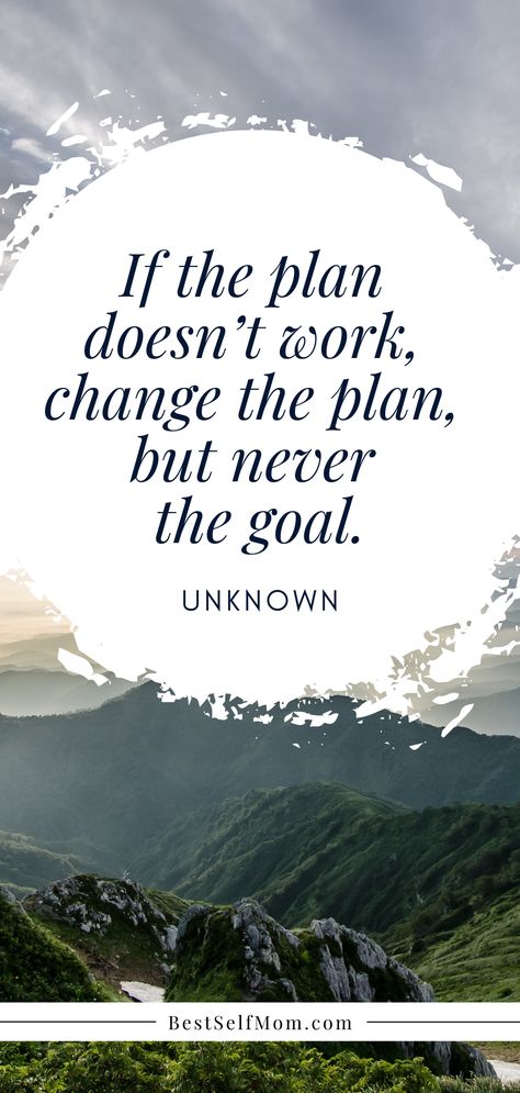 If the plan doesn't work. change the plan, but never the goal. -Unknown Do you make goals, but fail to stick to them. Are you wanting to become the best version of yourself, but struggle with making progress. You might be missing the key to the goal setting process. Set goals wisely with SMART goals. #bestselfmom #inspirational quotes Failing To Plan Is Planning To Fail, Quotes About Setting Goals, If The Plan Doesn't Work Change The Plan, Stick To The Plan Quote, Making Plans Quotes, Setting Goals Quotes, Work In Progress Quotes, Goal Setting Quotes, Farewell Decorations