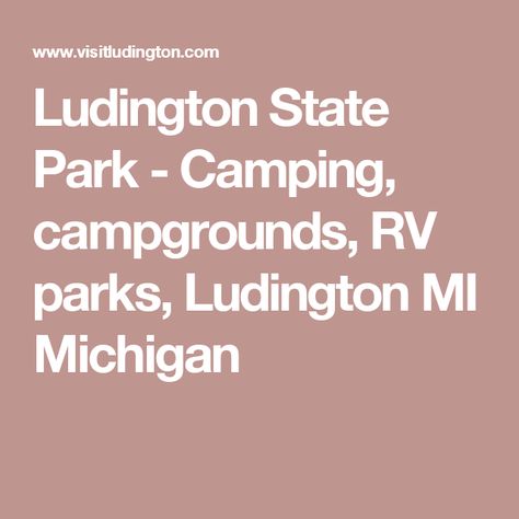 Ludington State Park - Camping, campgrounds, RV parks, Ludington MI Michigan                                                                                                                                                                                 More Mini Cabins, Ludington State Park, Michigan State Parks, Camping Rules, State Park Camping, Pet Camping, Tent Site, Camping Destinations, Camping Spots