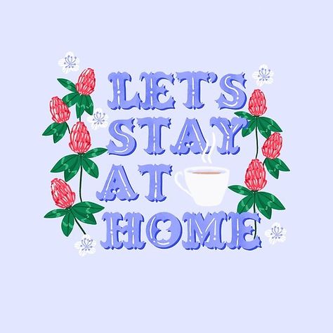 Let’s stay at home flowers Folk Typography, Rose Gold Quotes, Home Flower Arrangements, Flower Notebook, Lets Stay Home, Kids Background, Diy Sprays, Plant Therapy, Life Poster