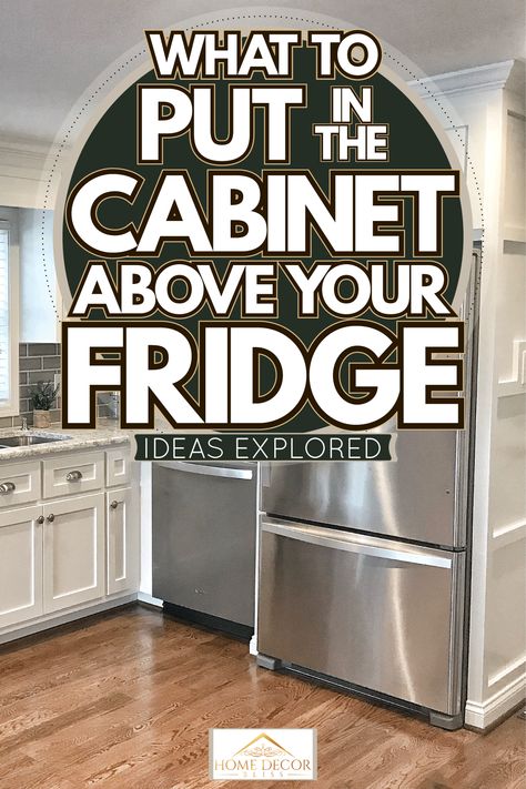 Cabinets Above Refrigerator, Above Refrigerator Ideas, Cabinet Over Fridge, Cabinet Above Refrigerator, Above Fridge Storage, Above Fridge Cabinet, Above Refrigerator, Fridge Ideas, Above The Fridge