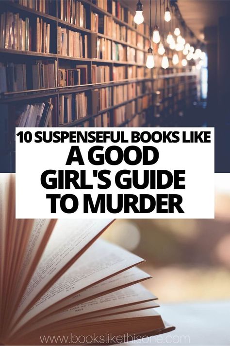 Are you looking for books like a Good Girl's Guide to Murder? Check out these suspenseful novels! Books Like Agggtm, Today Tonight Tomorrow, Pretty Little Liars Spencer, Good Thriller Books, Aristotle And Dante, A Good Girls Guide, Best Mystery Books, Suspense Novels