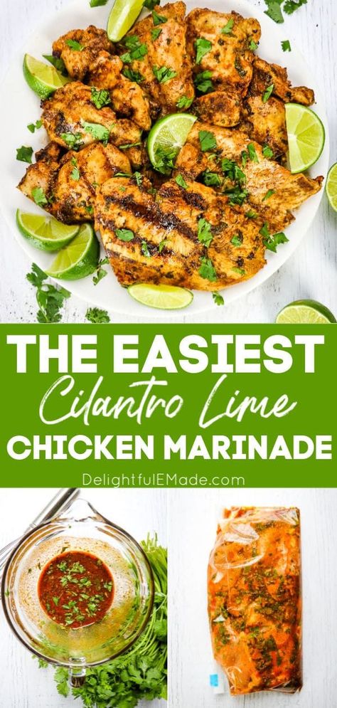 Attention all cilantro lovers – this cilantro lime chicken recipe is for you! Made with fresh lime juice, chopped cilantro and a few spices, this cilantro lime chicken marinade comes together in just minutes. The perfect healthy, flavorful weeknight dinner idea! || Delightful E Made Recipes With Cilantro Lime Dressing, Like Chicken Marinade, Easy Cilantro Lime Chicken, Cilantro Lime Chicken Fajitas, Cilantro Lime Turkey, Line Cilantro Chicken, Lemon Cilantro Chicken Marinade, Cilantro Lime Chicken Enchiladas, Cilantro Lime Glaze