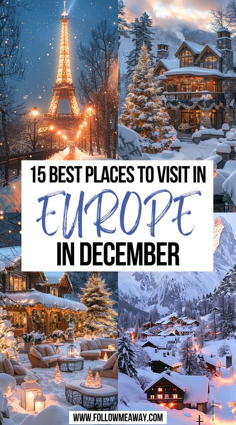 15 Best Places To Visit In Europe In December Winter In Europe, Europe In Winter, Europe In December, December Travel, European Winter, Places To Visit In Europe, Winter Travel Destinations, Europe Itineraries, Winter Destinations