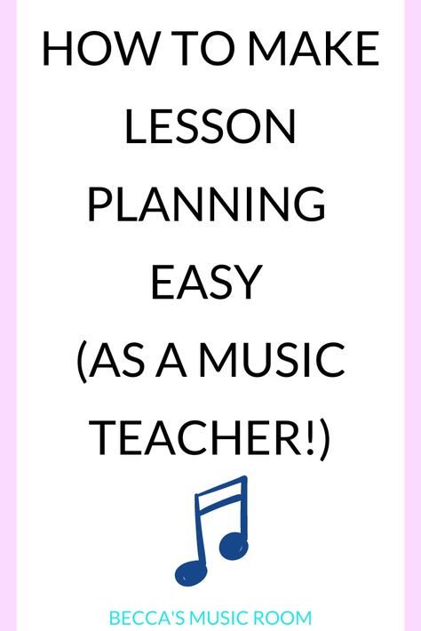 Tips to make Lesson Planning Easy (as a music teacher!) - Becca's Music Room Music Teacher Aesthetic, Teacher Core, Music Lesson Plan, Music Basics, Music Education Games, Music Teaching Resources, Education Games, Music Lessons For Kids, Music Rooms