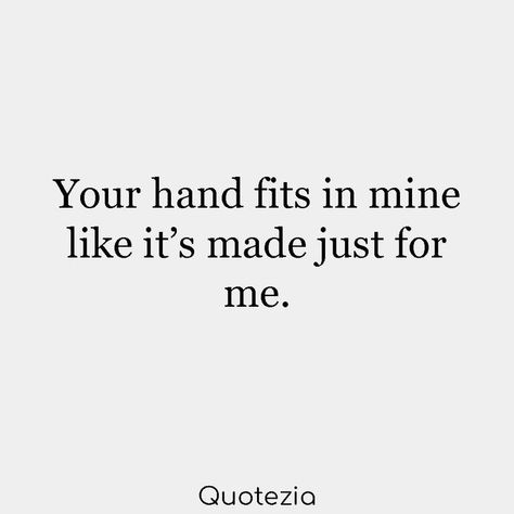 Hold My Hand Quotes, Holding Hands Quotes, Sweet Couple Quotes, Hand Quotes, Together Quotes, Just For Me, Cute Couple Quotes, Simple Love Quotes, Goal Quotes