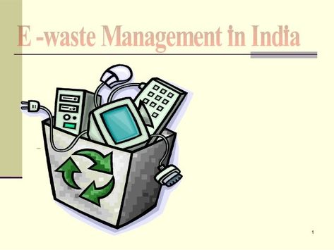 E waste management in india E Waste Management, E Waste Recycling, Electronic Waste, E Waste, Hazardous Waste, Waste Collection, Household Waste, Tools And Toys, Waste Management