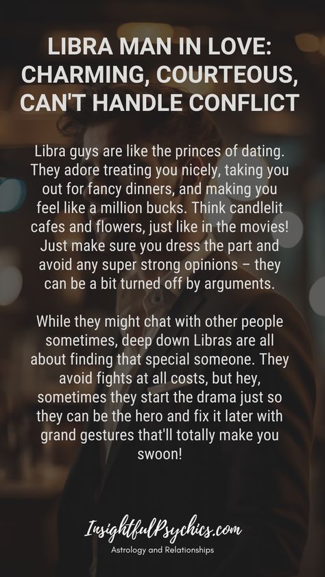 Libra men love romance! They're a bit old-fashioned, so dress well and avoid fights. Libras might seem like players, but they just want to make you feel loved. They hate arguments but they'll make it up to you in a big way! Hashtags: #Libra #zodiac #love #romance #dating #relationships #airsign #libraman #libramen Libra Boyfriend Facts, Libra Men In Love Relationships, Libra Zodiac Facts Men, Libra Men Traits, Libra Male, Libra Man In Love, Libra Characteristics, Libra Men, Libra Personality Traits