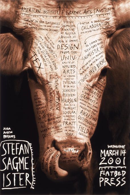 Stefan Sagmeister, 2001 Design Posters, Sagmeister And Walsh, Post Modernism, Stefan Sagmeister, Typography Posters, Business Poster, Bold Logo, A Cow, Aerosmith