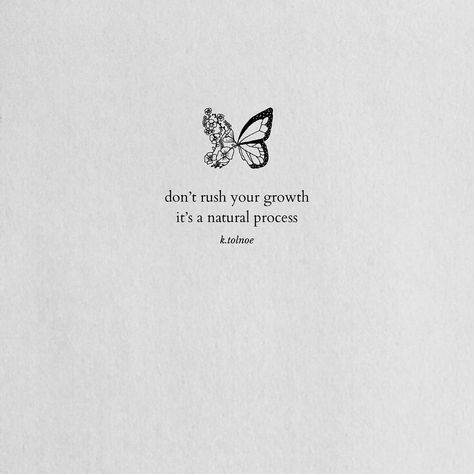 i know you want to be. the butterfly already. but there is beauty. to being the caterpillar. for this is when. we must trust in our own dreams. to give our minds wings. to show us that. we have everything we need. right here. but nothing living becomes complete. overnight. so maybe all you need is time. and a little faith. Quotes About Butterflies, Everything In Time, Tiny Quotes, Butterfly Quotes, Quotes Aesthetic, All Or Nothing, Self Love Quotes, The Butterfly, Quote Aesthetic