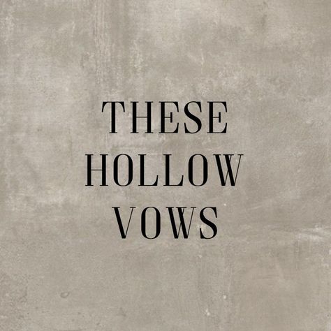 These Hollow Vows Aesthetic, Vows Aesthetic, Reading