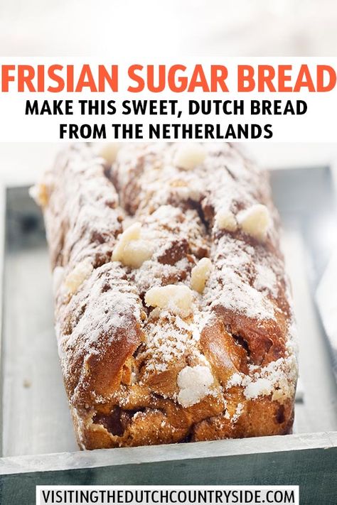 Frisian Suikerbrood Recipe (Dutch Sugar Bread): A Dutch Sweet Bread Recipe From The Netherlands - Visiting The Dutch Countryside Dutch Baking Recipes, Scandinavian Bread Recipes, Dutch Bread Recipes, Dutch Recipes Traditional, Dutch Christmas Recipes, Dutch Recipes Netherlands Traditional, Dutch Pastries, Dutch Crunch Bread Recipe, Dutch Apple Bread Recipe