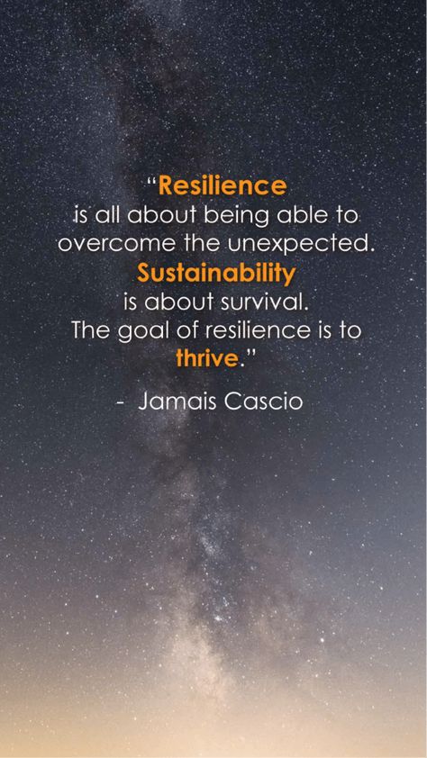 Jamais Cascio resilience quotes Resilience Quotes Inspiration, Quotes About Resilience, Career Improvement, Evolve Quotes, Resilience Quotes, Emotional Growth, Inspirational Qoutes, Art Poetry, Gratitude Affirmations