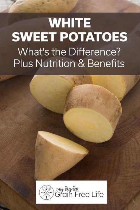 White Sweet Potatoes: What's the Difference   Nutrition White Sweet Potato Recipe, Sweet Potato Nutrition Facts, Aip Sides, White Sweet Potato, Sweet Potato Varieties, Sweet Potato Benefits, Raw Sweet Potato, Orange Sweet Potatoes, Japanese Sweet Potato