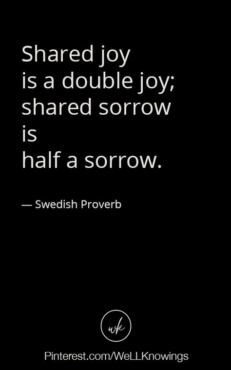 “Shared joy is a double joy; shared sorrow is half a sorrow.”  #relationships #lifequotes #inspirationalquotes #quotes #inspirational #life #wellknowings Shared Joy Is Double Joy, Quotes Inspirational Life, Lovely Quote, Downtown Girl, Girl Room, Proverbs, Words Quotes, Encouragement, Life Quotes