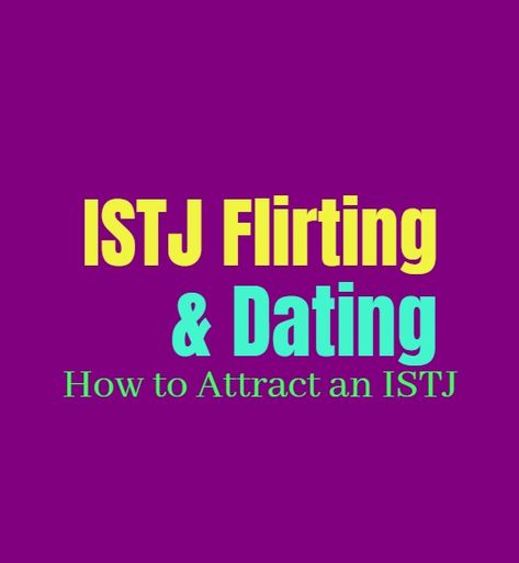 Istj Personality Love, Istj Personality Traits, Standards List, Istj Relationships, Enneagram Type 9, Dating Standards, Dating Sites Free, Istj Personality, Free Dating Websites