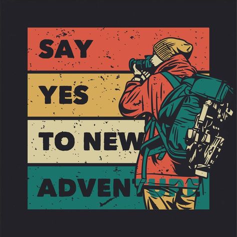 t shirt design say yest to new adventure with man taking photos with camera vintage illustration Photos With Camera, Adventure Graphic Design, Vintage Tshirt Design, T-shirt Design Illustration, Design Dragon, Adventure Logo, T-shirt Print Design, T Shirt Logo Design, Camera Vintage