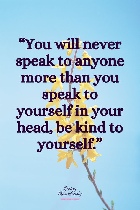 Do you listen to the way you talk to yourself? Raise your awareness of your negative self talk with these examples. Quotes and ideas on how to stop and inspire you to be more positive. #livingmarvelously Negative Self Talk Quotes, Self Talk Quotes, Counseling Quotes, Be More Positive, Talk To Yourself, Quotes Encouragement, Talk Quotes, Positive Self Talk, Confidence Quotes