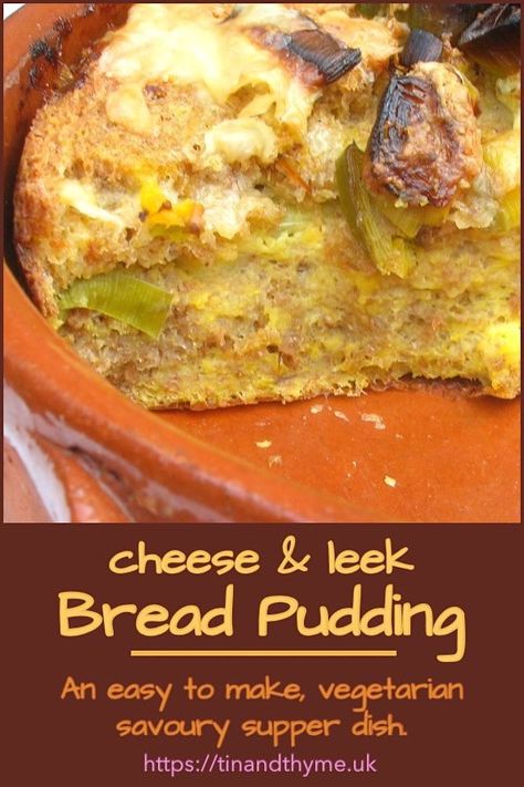 Cheese and Leek Bread Pudding. A simple and easy to make, vegetarian savoury supper dish. #TinandThyme #BreadPudding #LeekRecipe #MidWeekMeal #SimpleSupper Savoury Bread Pudding, Leek Pudding, Savory Kugel, Leek Bread Pudding, Yule Feast, Leek Bread, Savory Bread Pudding Recipe, Bread Pudding Recipe Easy, Suet Recipe