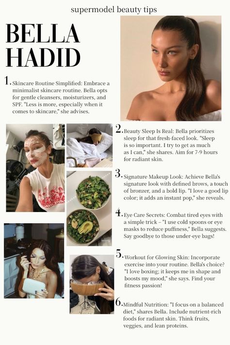 Bella hadid,  supermodel, model, modeling, beauty tips, glow up, clean girl, it girl, diet, workout, aesthetic, vouge, magazine Model Beauty Secrets, Model Tips, Minimalist Skincare, Skin Diet, Beauty Routine Tips, Vogue Beauty, Modeling Tips, Formda Kal, Confidence Tips