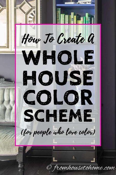 How To Create A Whole House Color Scheme (Even If You Love Color) Whole House Color Scheme, Interior Paint Colors Schemes, Choosing Paint, Trending Paint Colors, Interior Colors, Interior Decorating Tips, House Color Palettes, Revere Pewter, Paint Color Schemes