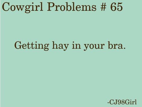 Cowgirl Problems, Horse Girl Problems, Horse Jokes, Horse Riding Quotes, Equestrian Quotes, Country Girl Problems, Country Girl Life, Cowgirl Quotes, Riding Quotes