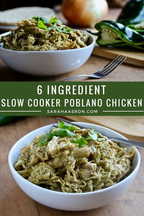 6 Ingredient Slow Cooker Poblano Chicken - Sara Haas, RDN, LDN Chicken And Poblano Recipes, E2m Recipes, Poblano Recipes, Chicken Poblano, Poblano Chicken, Poblano Soup, Poblano Peppers Recipes, Recipes With Chicken And Peppers, Crockpot Ideas