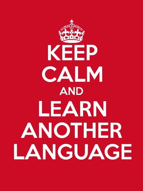 Keep calm and learn another language